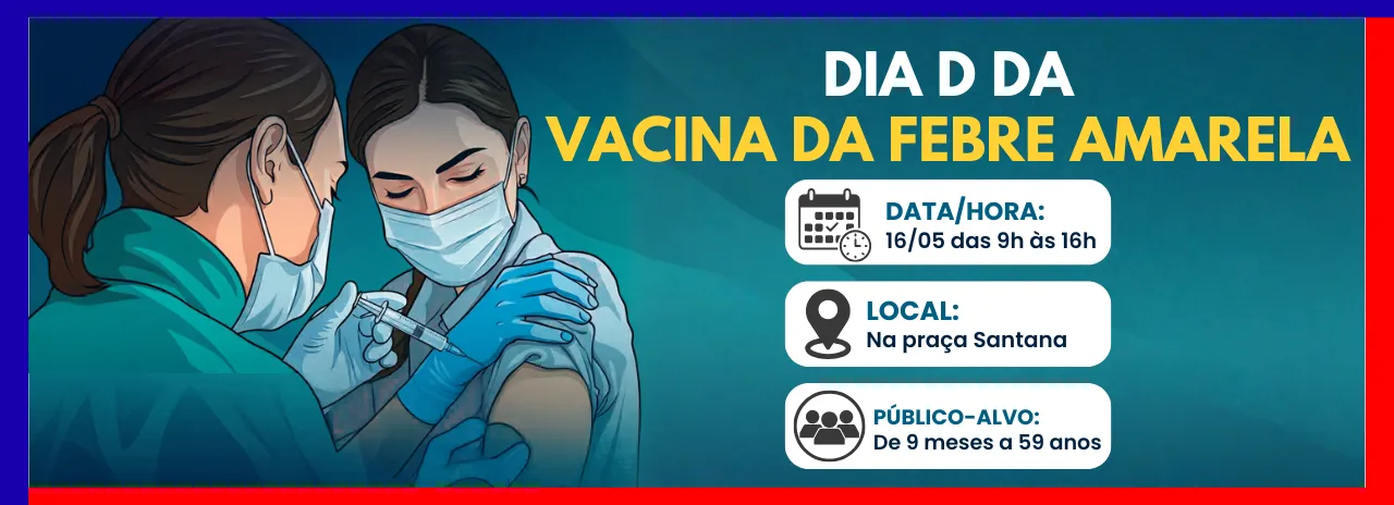 Secretaria de Saúde promove DIA D no combate a febre amarela. 