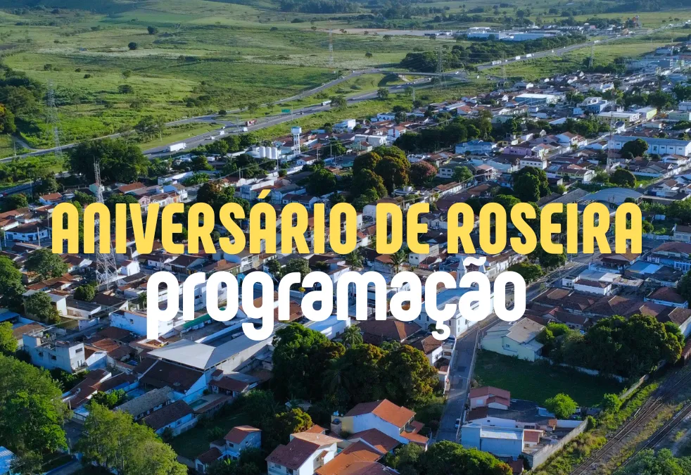 Programação Aniversário de Roseira 2026